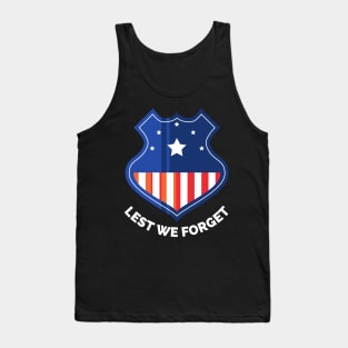 Veterans day, freedom, is not free, lets not forget, lest we forget, millitary, us army, soldier, proud veteran, veteran dad, thank you for your service Tank Top